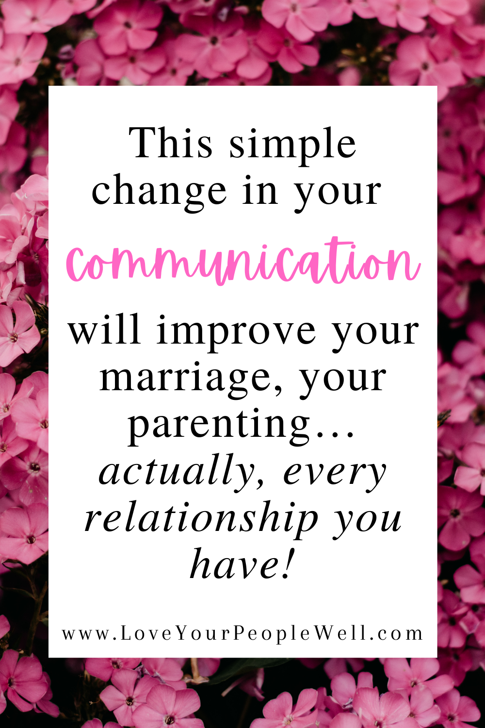 This simple change in your communication will improve your marriage, your parenting… actually, every relationship you have! // Episode 16