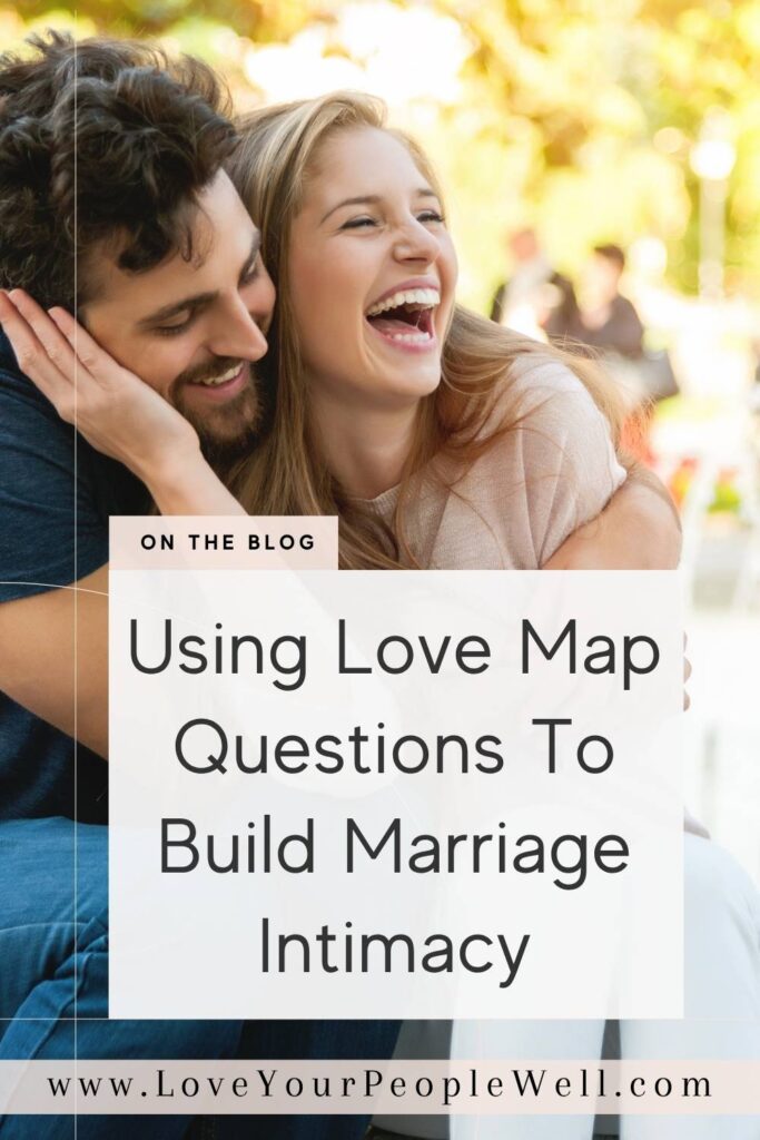 Pin for blogpost titled Using Love Map Questions To Build Marriage Intimacy