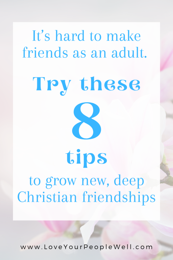 It’s hard to make friends as an adult. Try these 8 tips to grow new, deep Christian friendships. // Episode 42