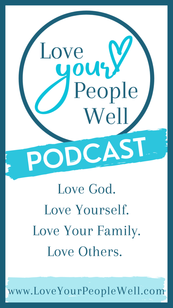 Love Your People Well Podcast
