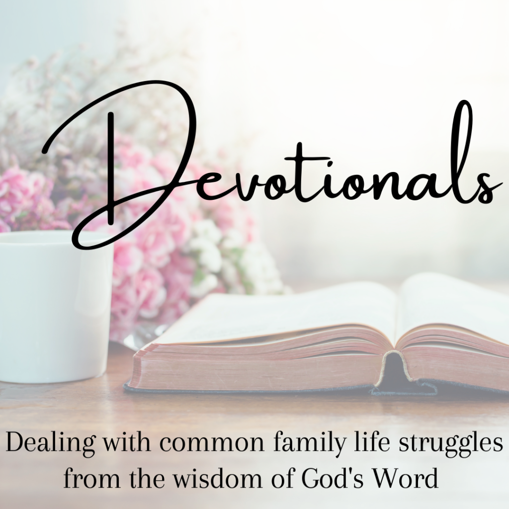 Find devotionals for Christian moms to improve family relationships