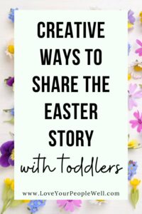blogpost titled Creative Ways To Share The Easter Story For Preschoolers