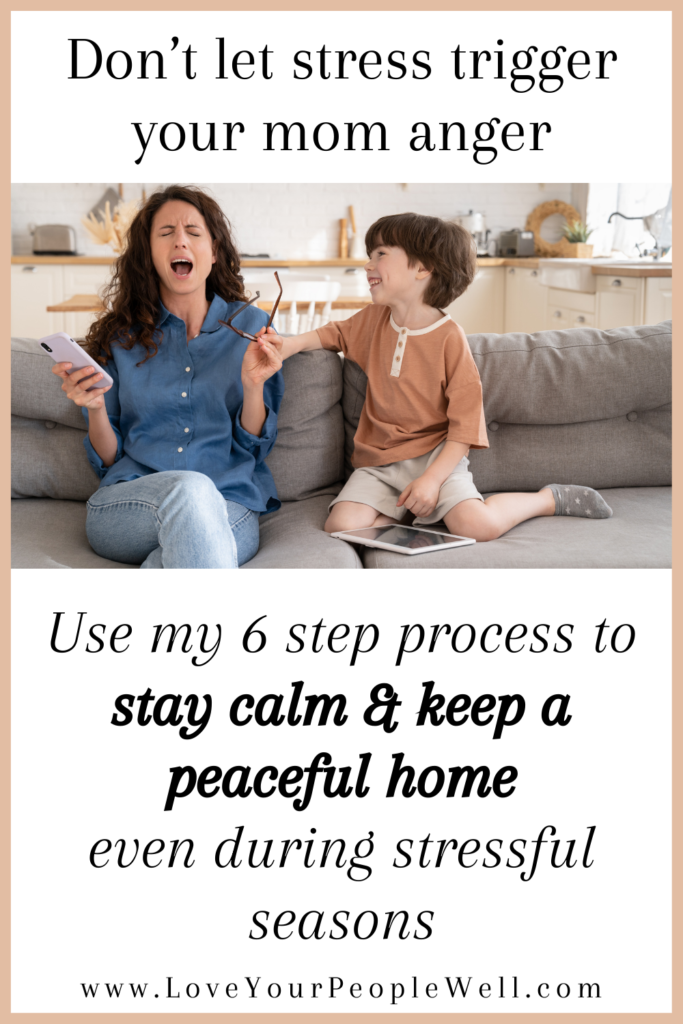 A 6-step process for managing stress and keeping a peaceful home in the process