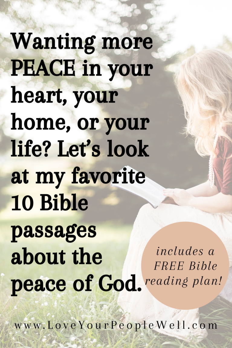 pinterest pin for a blogpost titled Wanting More Peace in your Heart, Your Home, or Your Life? Let's Look at my favorite 10 Bible passages about the peace of God.