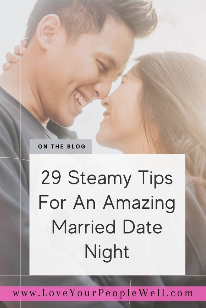 blogpost titled 29 Steamy Tips For Your Married Date Night