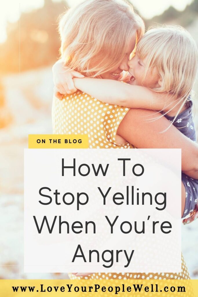 Pinterest Pin for blogpost titled How To Stop Yelling When Angry - for Christian moms