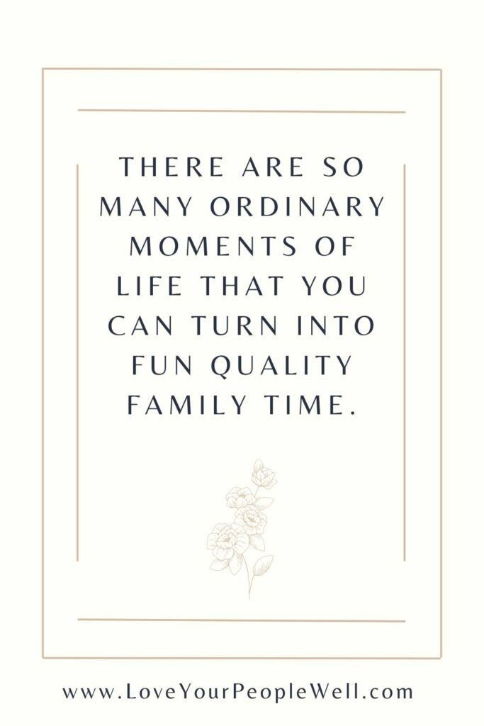 quality family time quotes