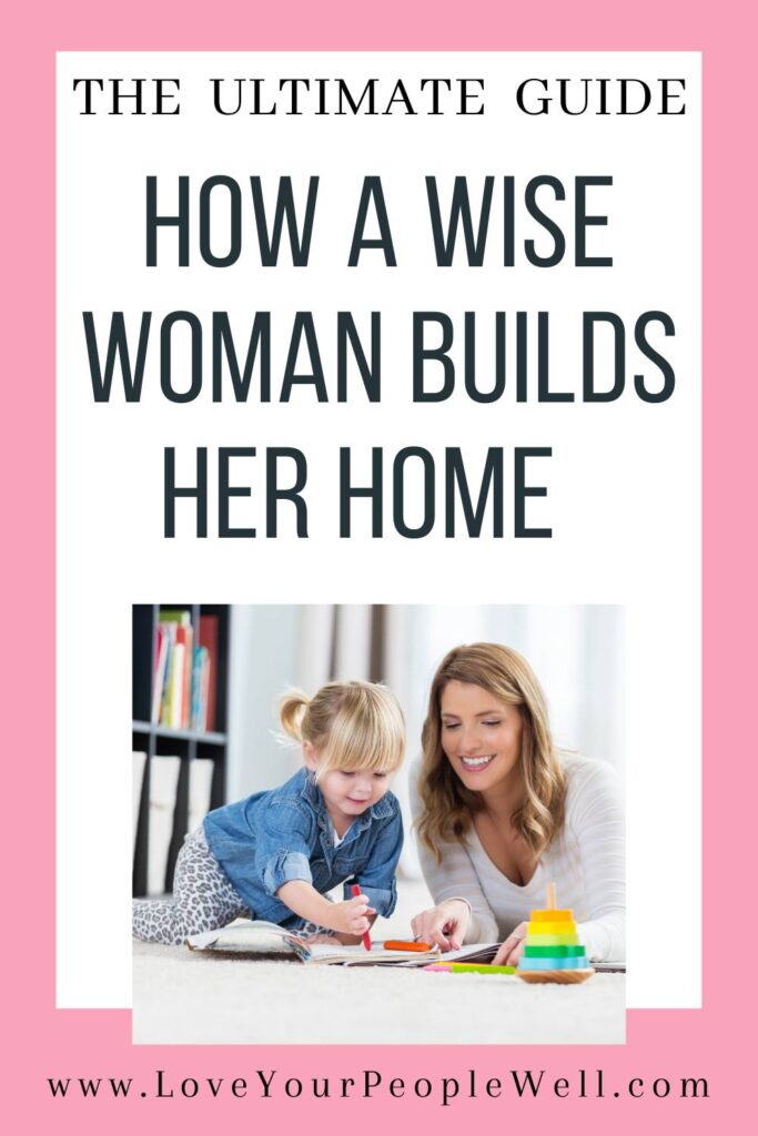 blogpost titled The Ultimate Guide On How A Wise Woman Builds Her Home