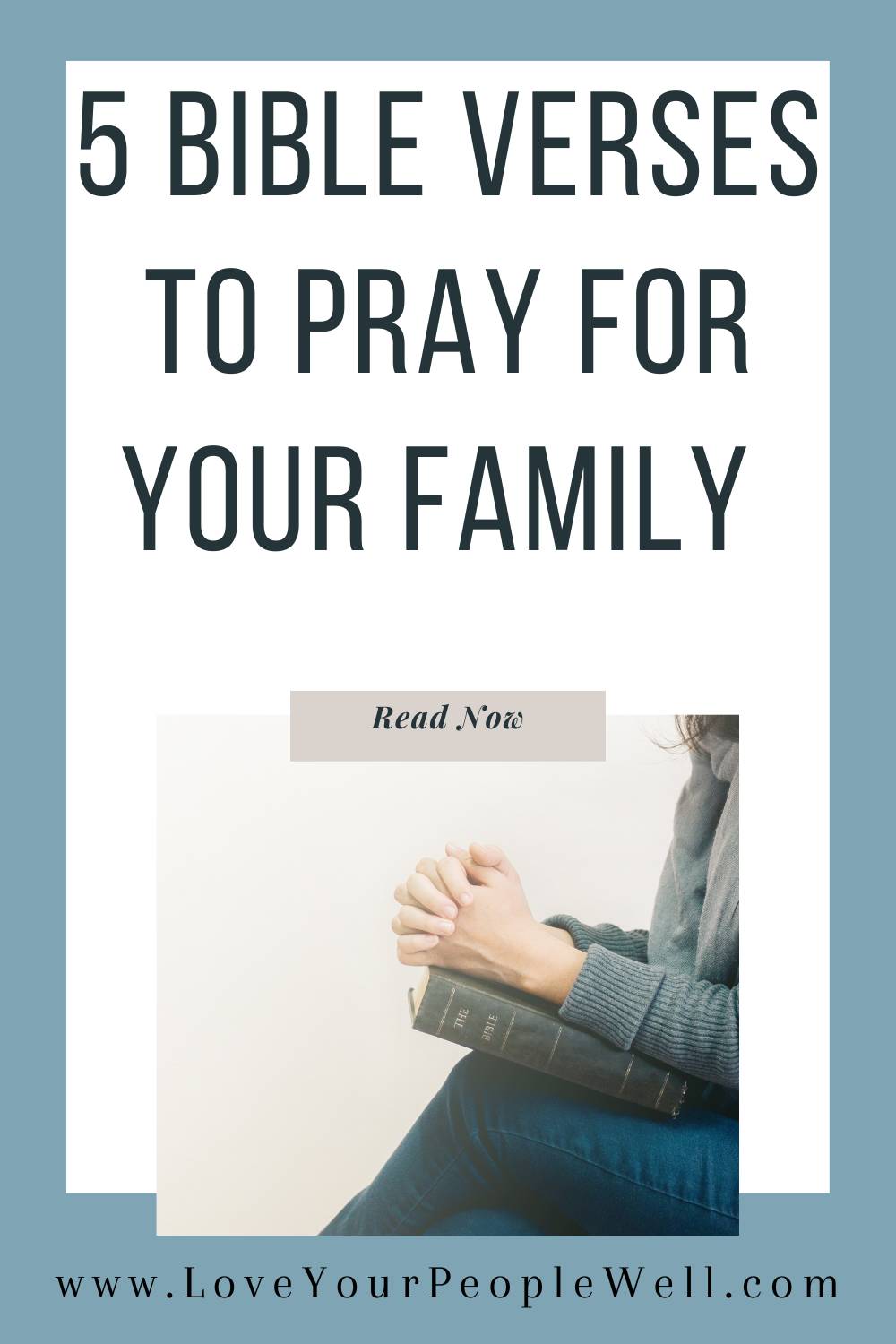 5 great Scriptures to pray for your family