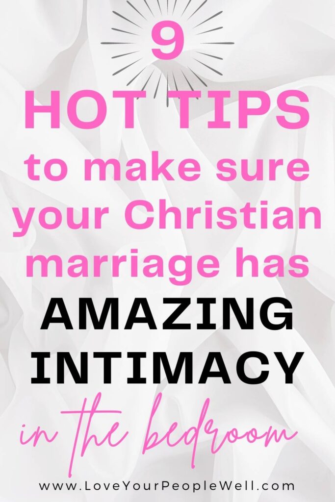 9 hot tips for Christian marriage intimacy