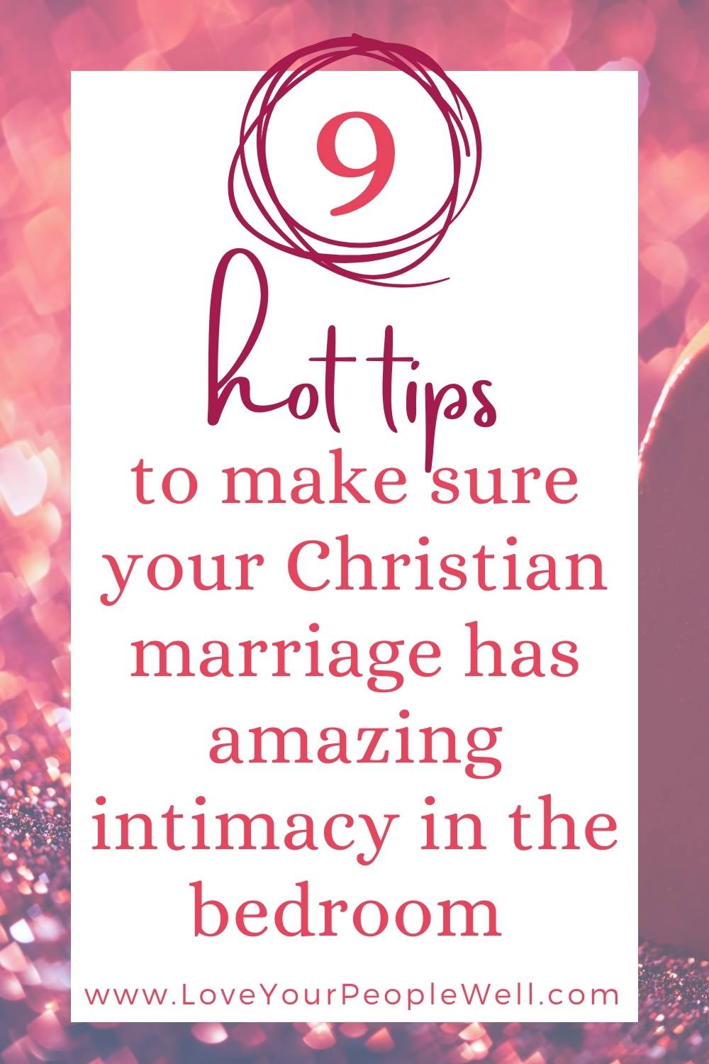 9 hot tips for intimacy in your Christian marriage