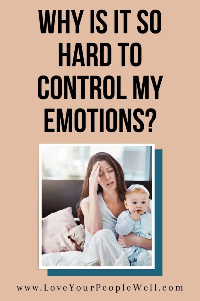 blogpost titled 10 Reasons Why You’re Struggling With Out Of Control Emotions As A Christian Mom