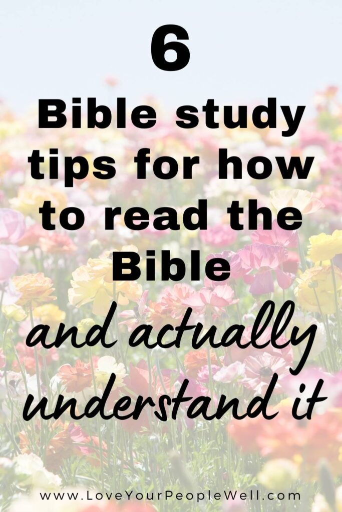 blogpost titled 6 Bible Study Tips For How To Read the Bible... And Actually Understand It