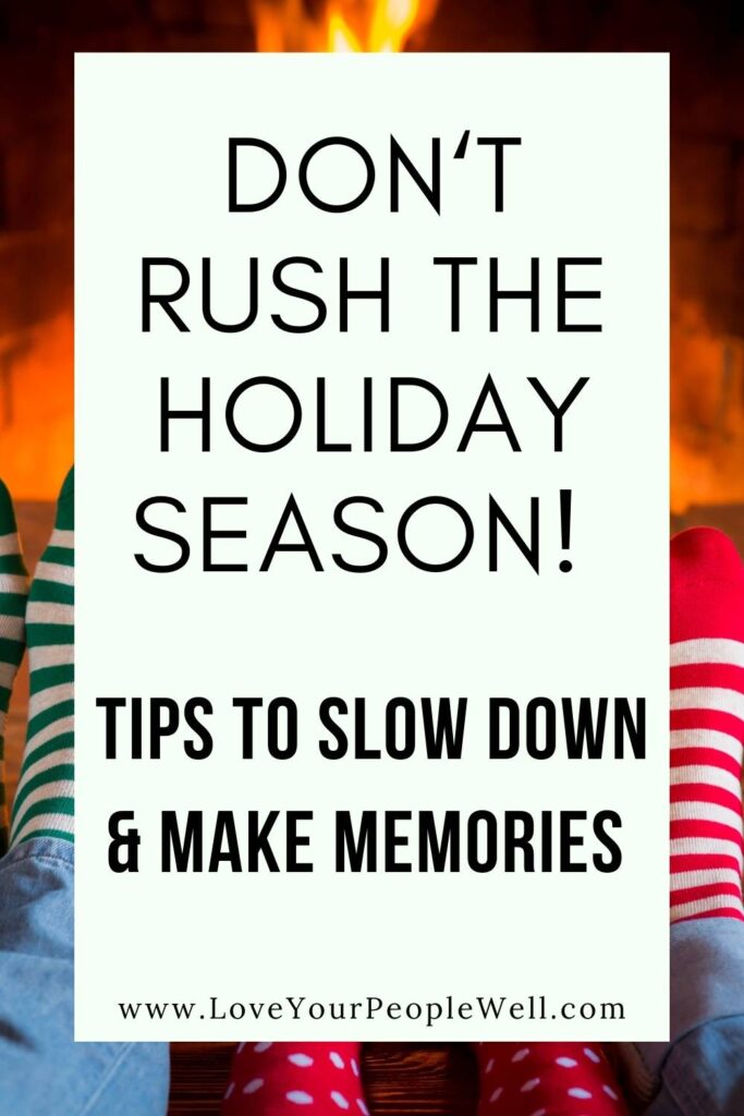 blogpost with 10 tips for slowing down to truly enjoy the holiday season with your Christian family