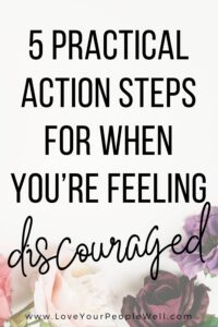 Pin for blogpost titled 5 Practical Action Steps For When You're Feeling Discouraged From Bible Verses In Psalm 62