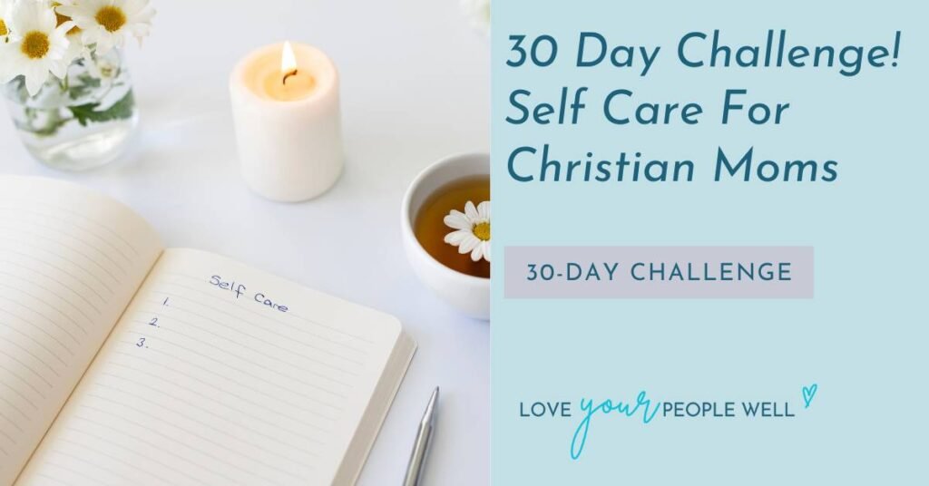 Graphic for a 30-day challenge on building a Self Care Plan as a Christian mom