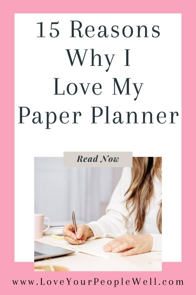 Pin for blogpost titled 15 Reasons Why I Love My Paper Planner