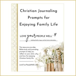 cover image for free resource with Christian journaling prompts for Christian family life