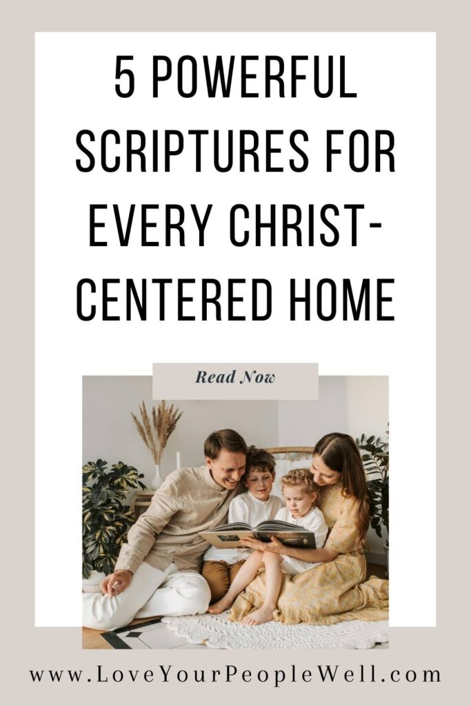 Pin for blogpost titled 5 Powerful Scriptures For Every Christ-Centered Home