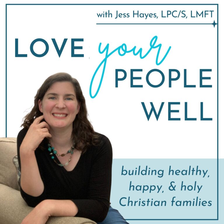 cover photo of Christian parenting podcast called Love Your People Well